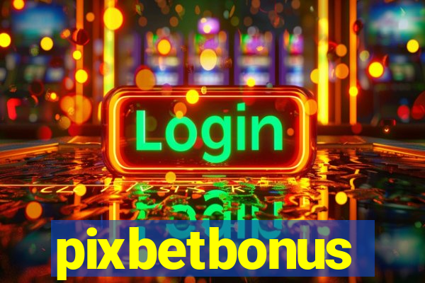 pixbetbonus