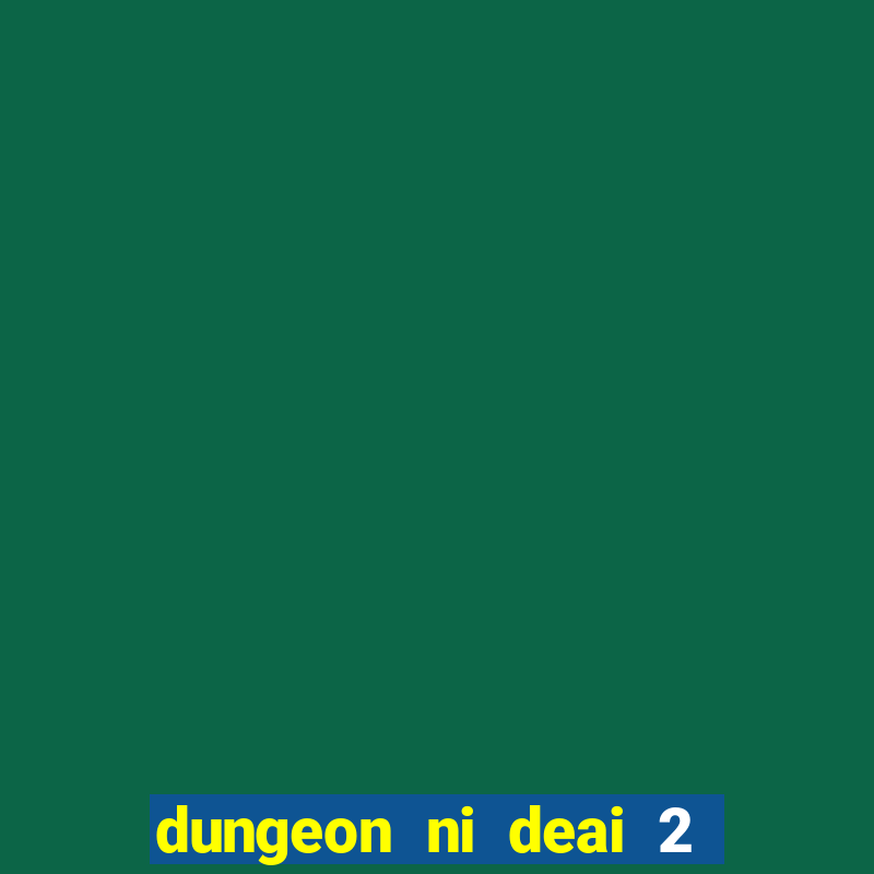 dungeon ni deai 2 temporada dublado meus animes dublado