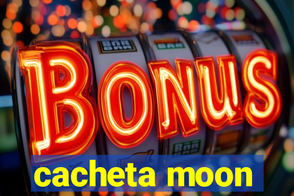 cacheta moon