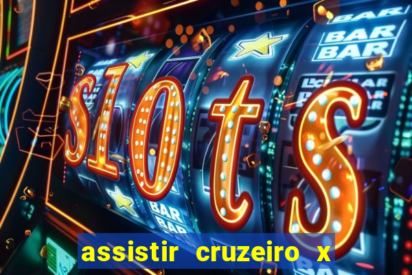 assistir cruzeiro x corinthians ao vivo gratis