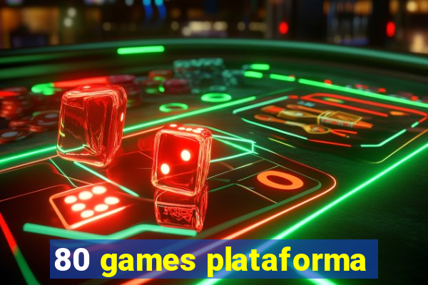 80 games plataforma