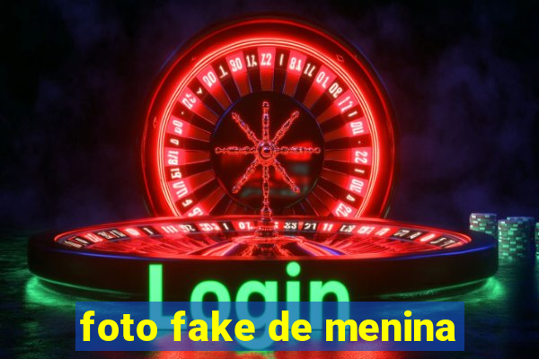 foto fake de menina