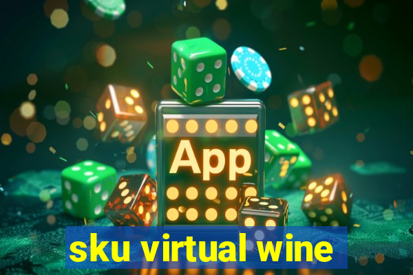 sku virtual wine