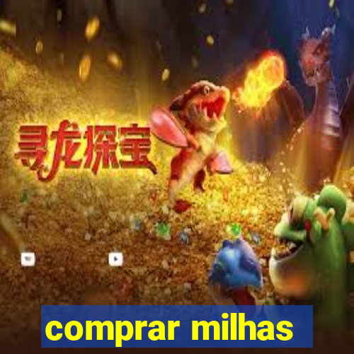 comprar milhas