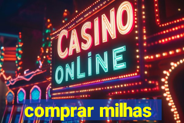 comprar milhas