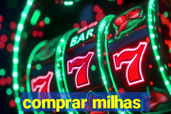 comprar milhas