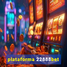 plataforma 22888bet