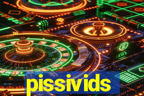 pissivids