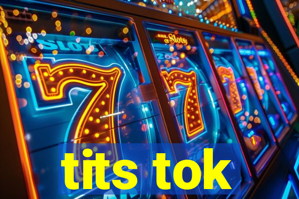 tits tok