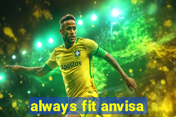 always fit anvisa