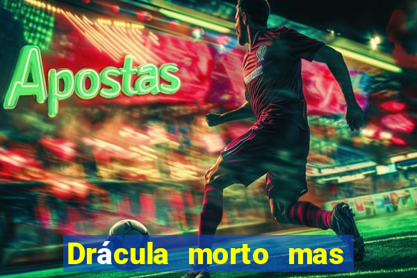 Drácula morto mas feliz download