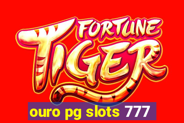 ouro pg slots 777