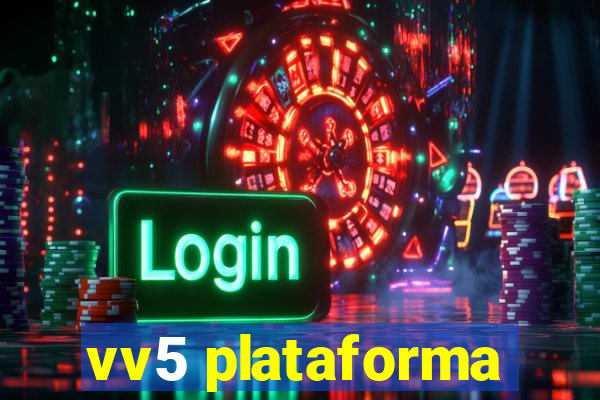 vv5 plataforma