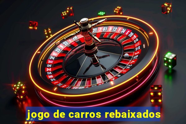 jogo de carros rebaixados