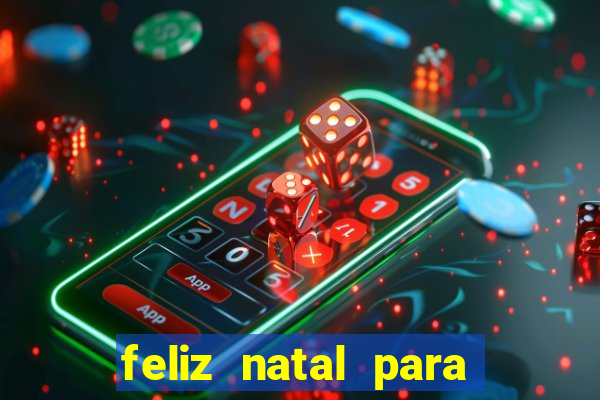 feliz natal para imprimir e recortar