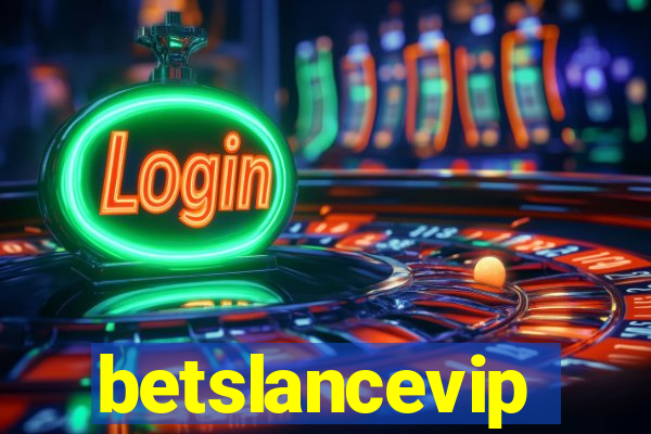 betslancevip