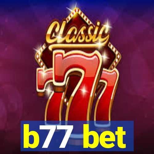 b77 bet