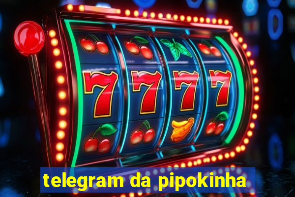 telegram da pipokinha