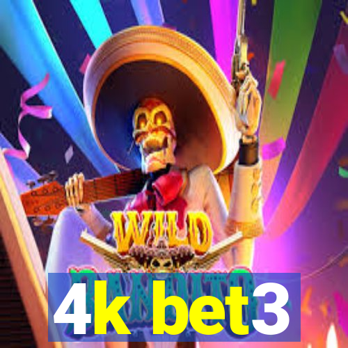 4k bet3