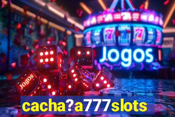 cacha?a777slots