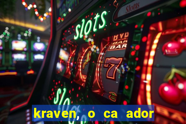 kraven, o ca ador filme completo dublado download