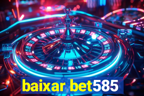 baixar bet585