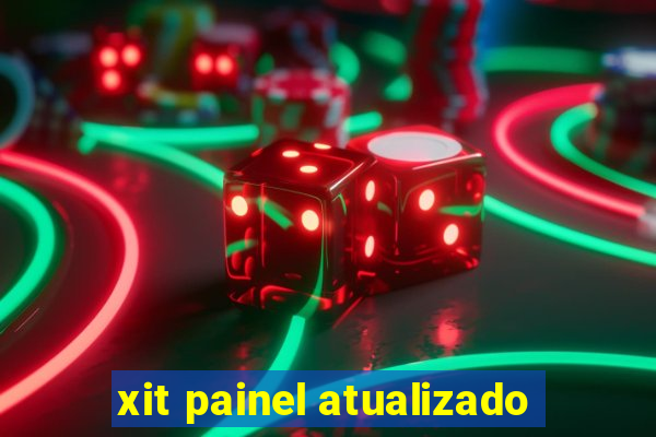 xit painel atualizado