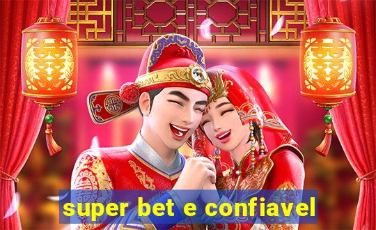 super bet e confiavel