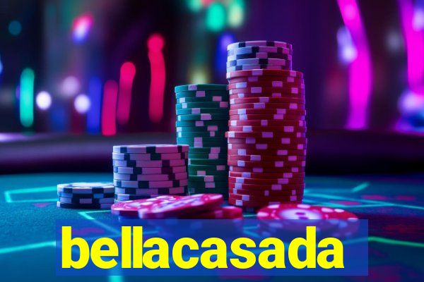 bellacasada