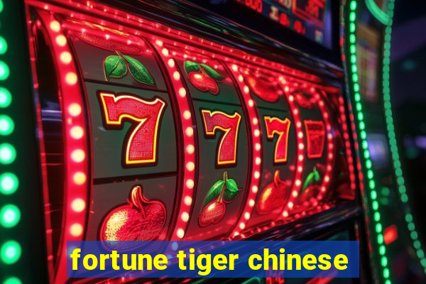 fortune tiger chinese