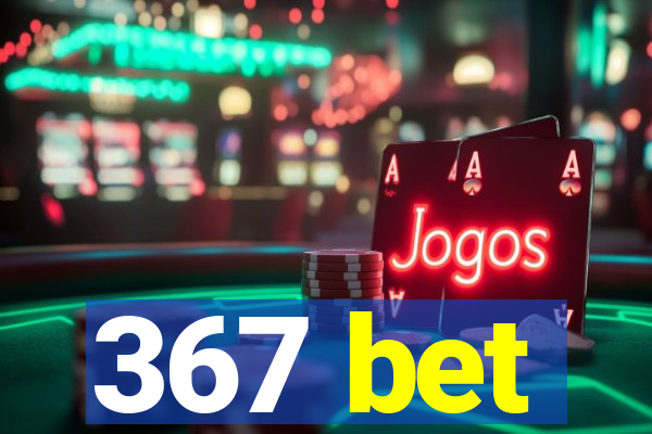 367 bet