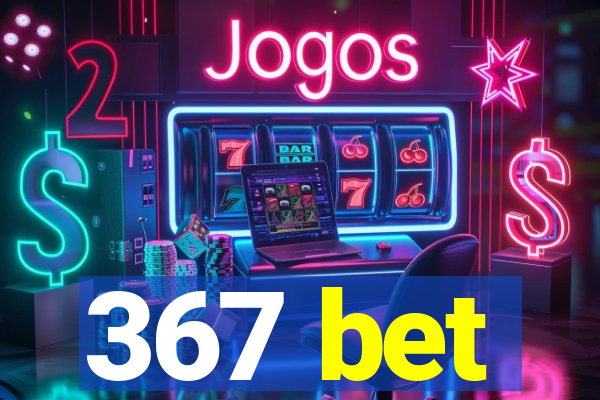 367 bet