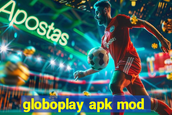 globoplay apk mod