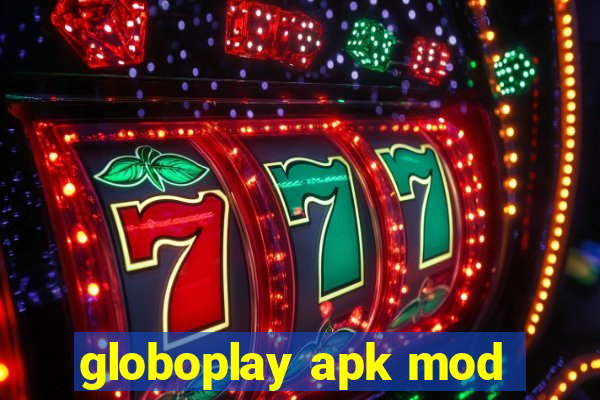 globoplay apk mod