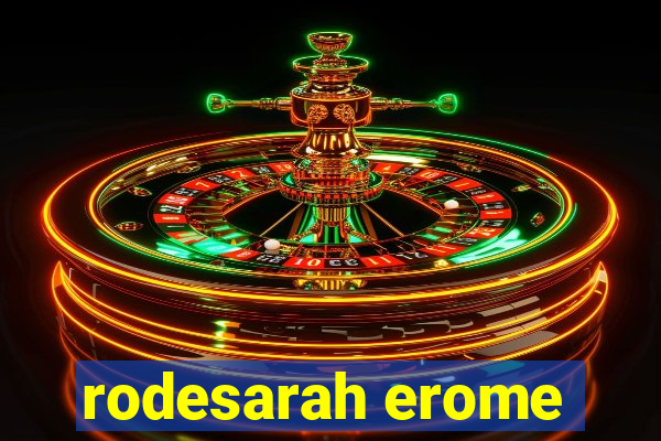 rodesarah erome