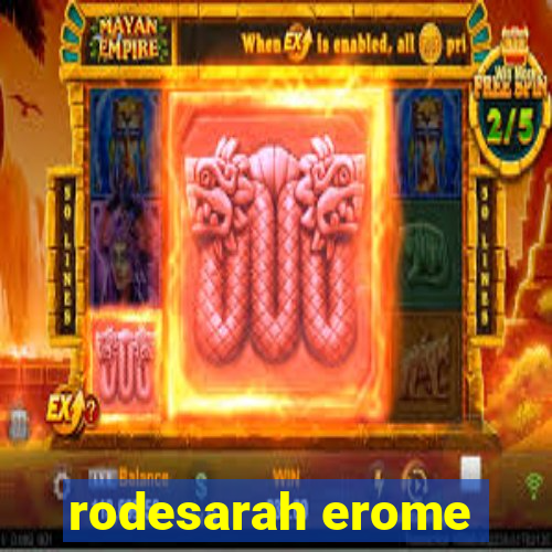 rodesarah erome