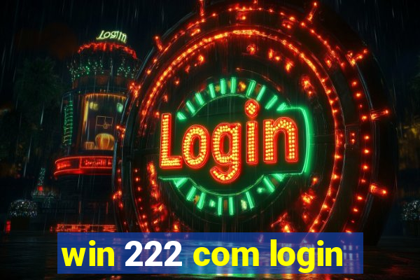 win 222 com login