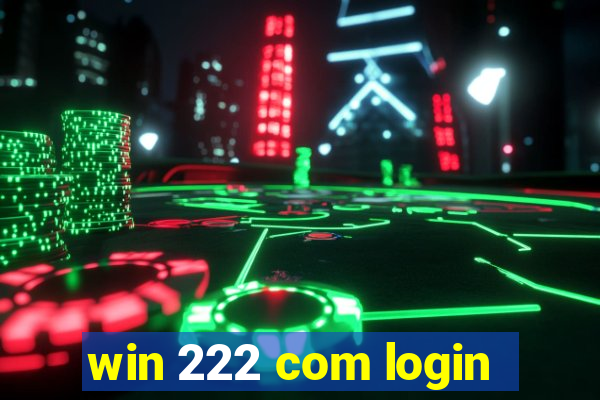 win 222 com login