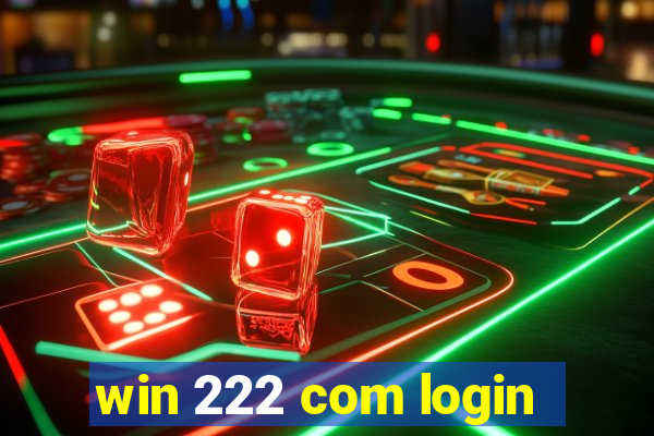 win 222 com login