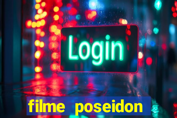 filme poseidon completo dublado