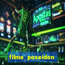 filme poseidon completo dublado