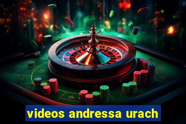 videos andressa urach