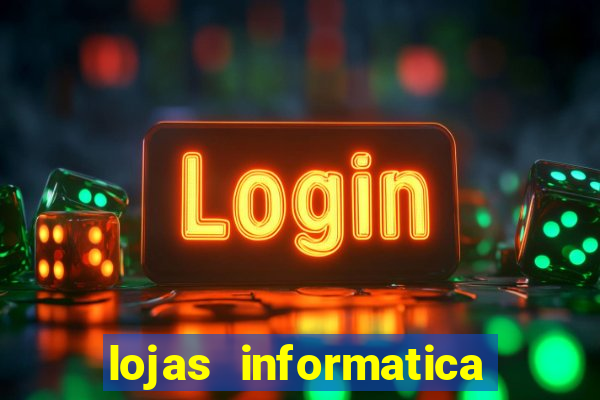 lojas informatica em recife