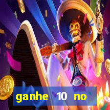 ganhe 10 no cadastro bet