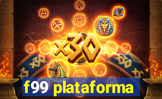 f99 plataforma