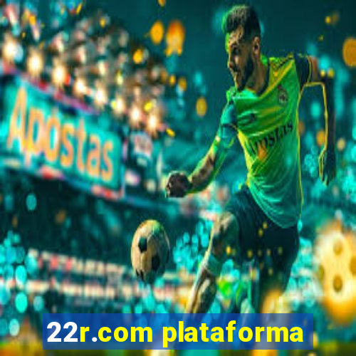 22r.com plataforma