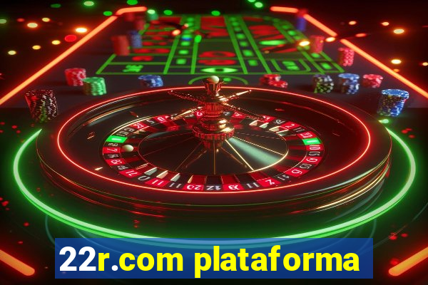 22r.com plataforma