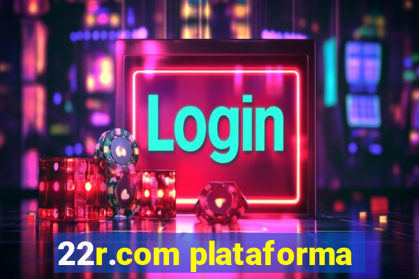 22r.com plataforma