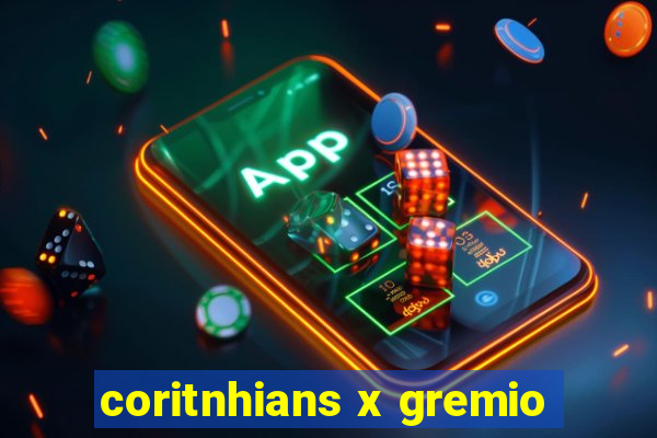 coritnhians x gremio