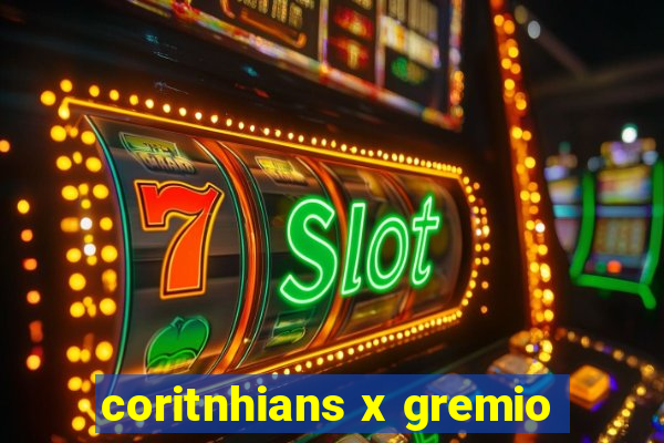 coritnhians x gremio